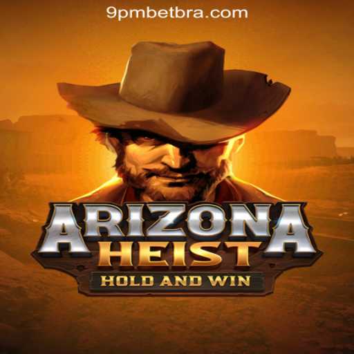 ArizonaHeist: The Thrilling Adventure in the Desert