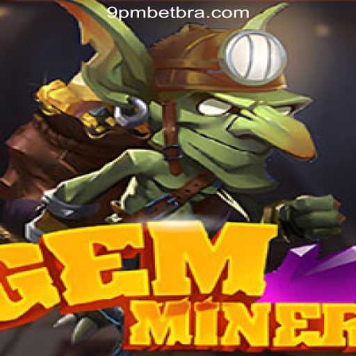 Exploring GemMiner: The Premier Experience at 9PBET.COM Oficial Slots Brasil #1